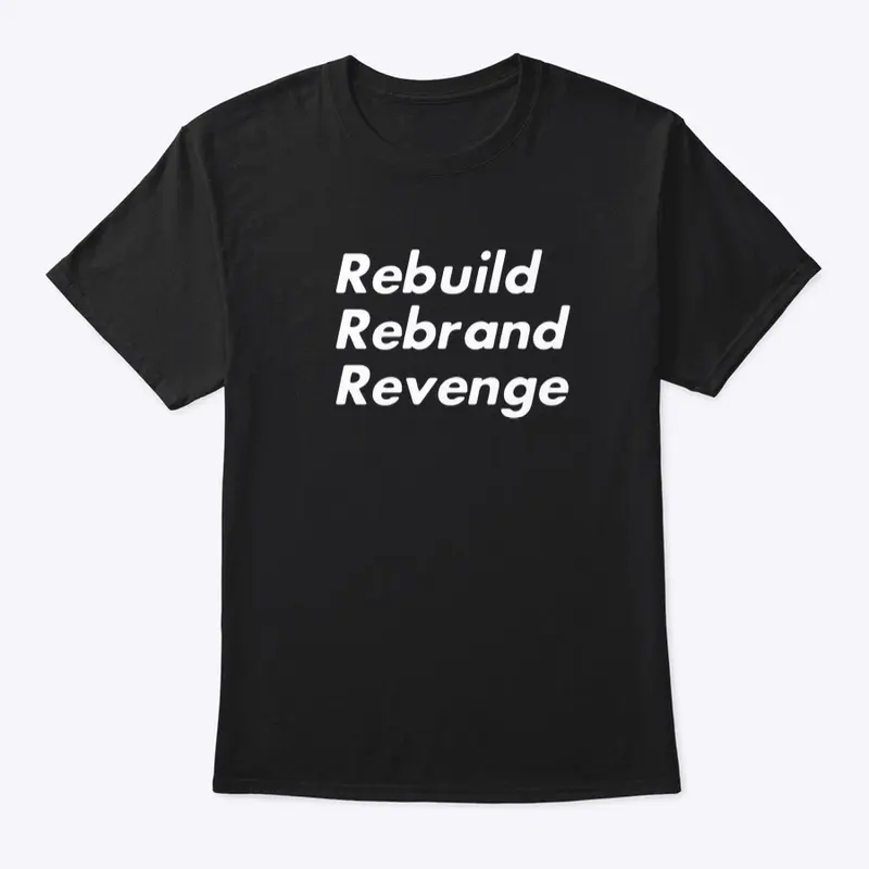 RebuildRebrandRevenge